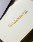 To My Bridesmaid Card