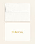 To My Bridesmaid Card